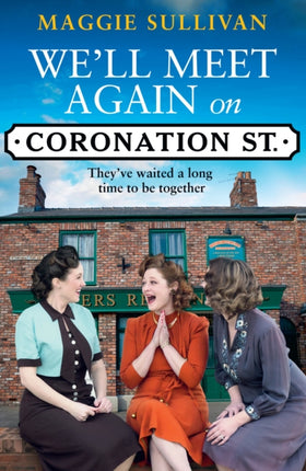 We’ll Meet Again on Coronation Street (Coronation Street, Book 5)