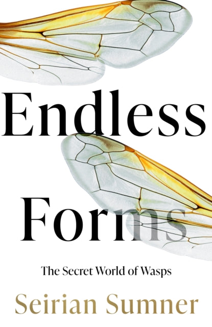 Endless Forms: The Secret World of Wasps