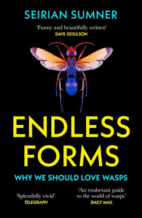 Endless Forms: Why We Should Love Wasps