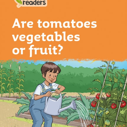 Level 4 – Are tomatoes vegetables or fruit? (Collins Peapod Readers)