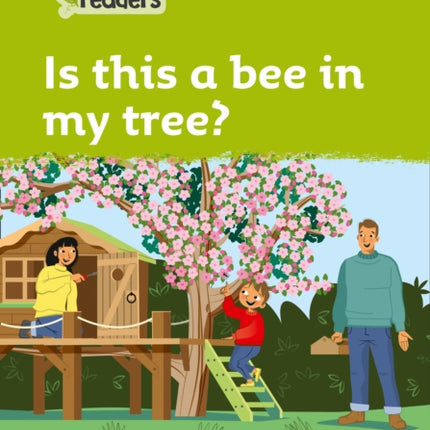 Level 2 – Is this a bee in my tree? (Collins Peapod Readers)