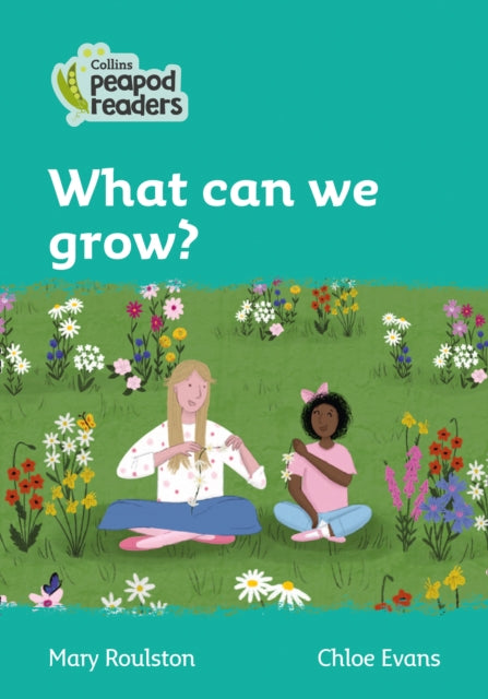 Level 3 – What can we grow? (Collins Peapod Readers)