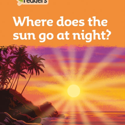 Level 4 – Where does the sun go at night? (Collins Peapod Readers)