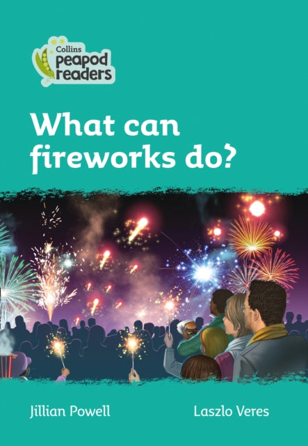 Level 3 – What can fireworks do? (Collins Peapod Readers)