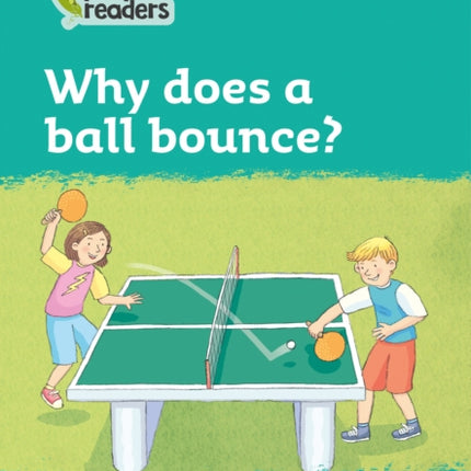 Level 3 – Why does a ball bounce? (Collins Peapod Readers)