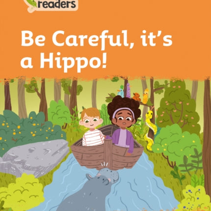 Level 4 – Be Careful, it's a Hippo! (Collins Peapod Readers)