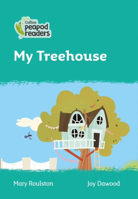 Level 3 – My Treehouse (Collins Peapod Readers)