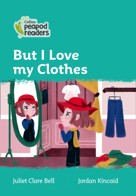 Level 3 – But I Love my Clothes (Collins Peapod Readers)