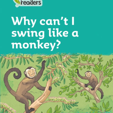 Level 3 – Why can't I swing like a monkey? (Collins Peapod Readers)