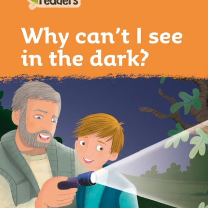 Level 4 – Why can't I see in the dark? (Collins Peapod Readers)