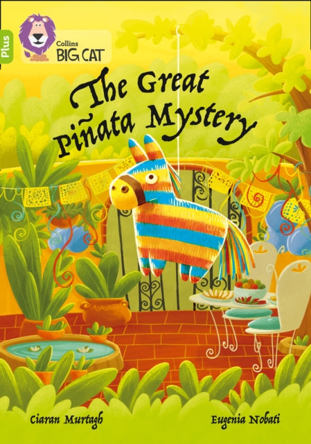 The Great Piñata Mystery: Band 11+/Lime Plus (Collins Big Cat)