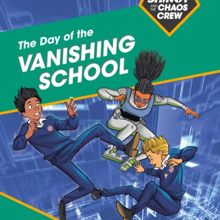 Shinoy and the Chaos Crew: The Day of the Vanishing School: Band 11/Lime (Collins Big Cat)