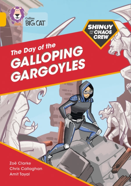 Shinoy and the Chaos Crew: The Day of the Galloping Gargoyles: Band 09/Gold (Collins Big Cat)