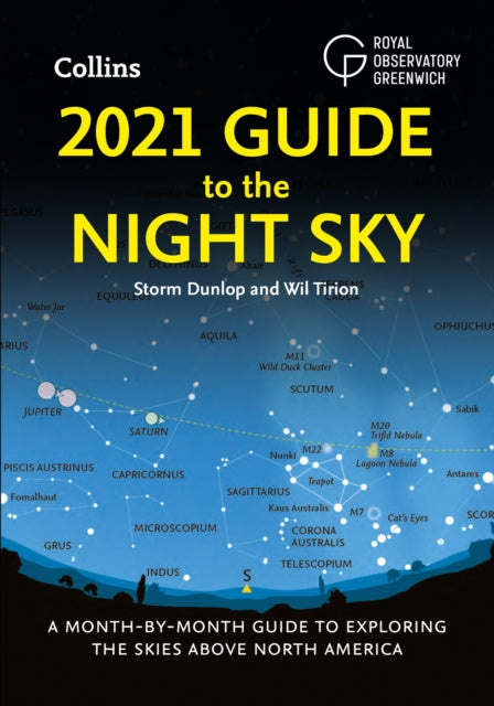 2021 Guide to the Night Sky A monthbymonth guide to exploring the skies above North America