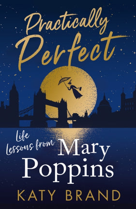 Practically Perfect 2020s hilarious look at the bestloved film from Julie Andrews to Emily Blunt