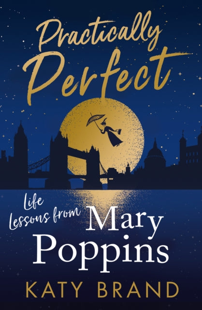 Practically Perfect 2020s hilarious look at the bestloved film from Julie Andrews to Emily Blunt