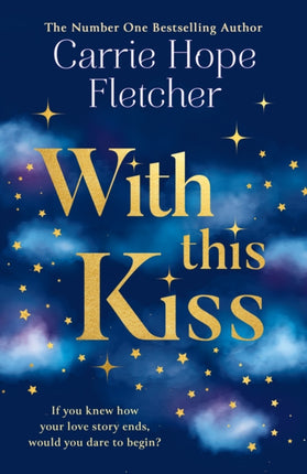 With This Kiss the Sunday Times bestselling romantic new love story for 2022