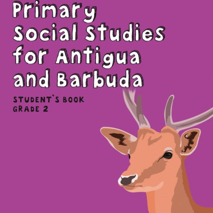 Primary Social Studies for Antigua and Barbuda – Student’s Book Grade 2