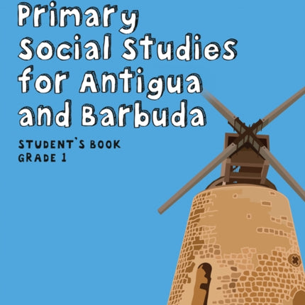 Primary Social Studies for Antigua and Barbuda – Student’s Book Grade 1