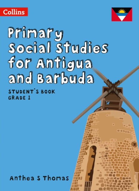 Primary Social Studies for Antigua and Barbuda – Student’s Book Grade 1