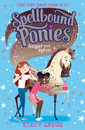 Sugar and Spice (Spellbound Ponies, Book 2)