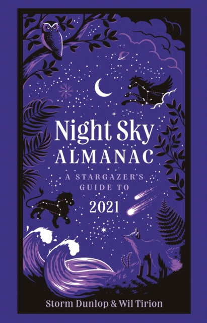 Night Sky Almanac 2021 A stargazers guide