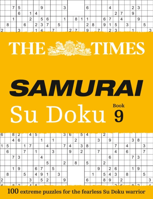 The Times Samurai Su Doku 9: 100 extreme puzzles for the fearless Su Doku warrior (The Times Su Doku)