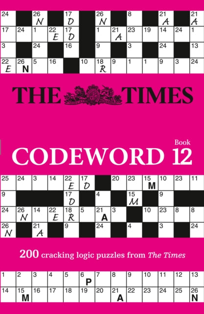 The Times Codeword 12: 200 cracking logic puzzles (The Times Puzzle Books)