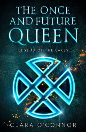 Legend of the Lakes (The Once and Future Queen, Book 3)