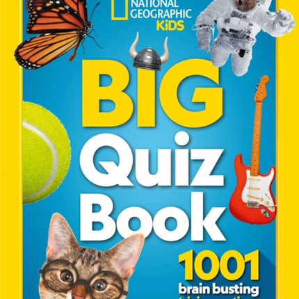 Big Quiz Book: 1001 brain busting trivia questions (National Geographic Kids)