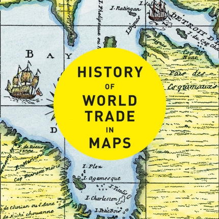 History of World Trade in Maps