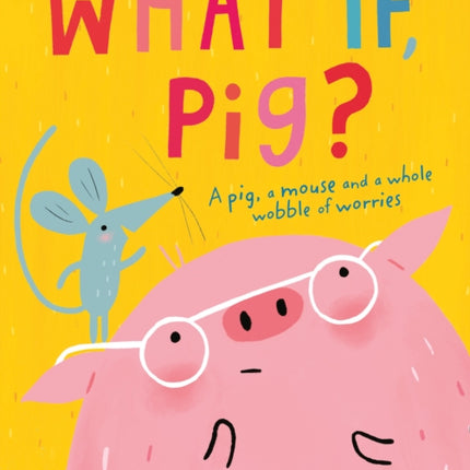 What If, Pig?