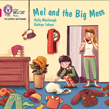 Collins Big Cat Phonics for Letters and Sounds – Mel and the Big Mess: Band 01B/Pink B