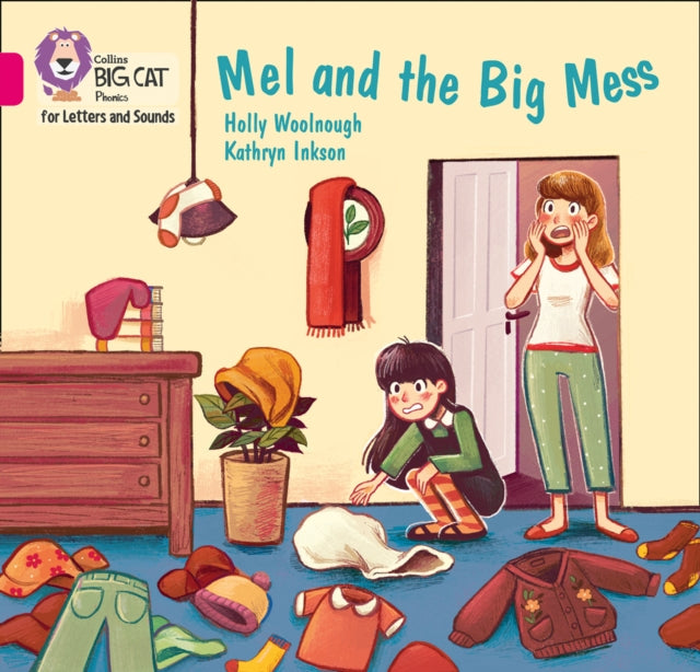 Collins Big Cat Phonics for Letters and Sounds – Mel and the Big Mess: Band 01B/Pink B