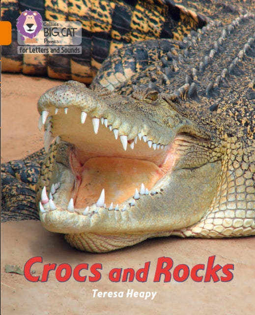 Collins Big Cat Phonics for Letters and Sounds – Crocs and Rocks: Band 06/Orange