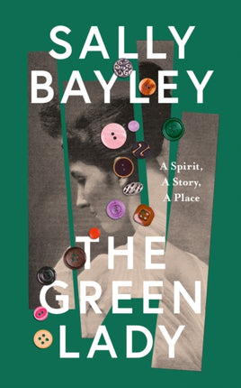 The Green Lady: A Spirit, A Story, A Place