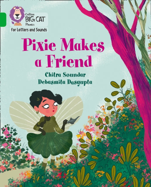 Collins Big Cat Phonics for Letters and Sounds – Pixie Makes a Friend: Band 05/Green