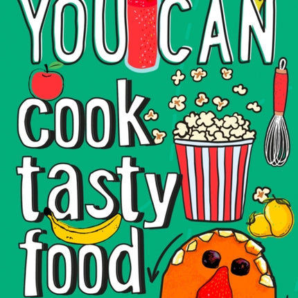 YOU CAN cook tasty food: Be amazing with this inspiring guide