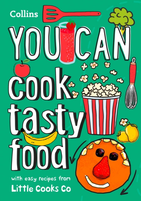 YOU CAN cook tasty food: Be amazing with this inspiring guide