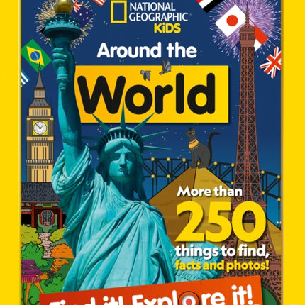 Around the World Find it! Explore it!: More than 250 things to find, facts and photos! (National Geographic Kids)