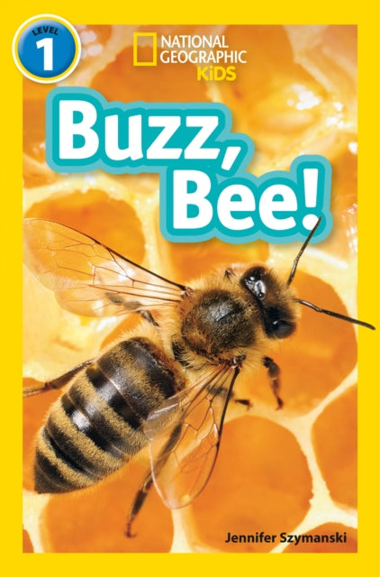 Buzz, Bee!: Level 1 (National Geographic Readers)