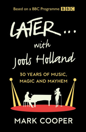 Later ... With Jools Holland: 30 Years of Music, Magic and Mayhem