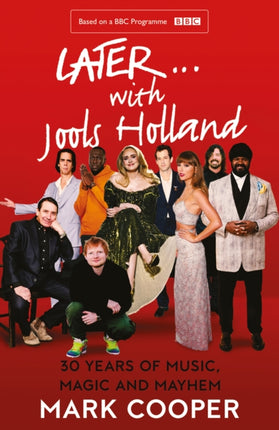 Later ... With Jools Holland: 30 Years of Music, Magic and Mayhem