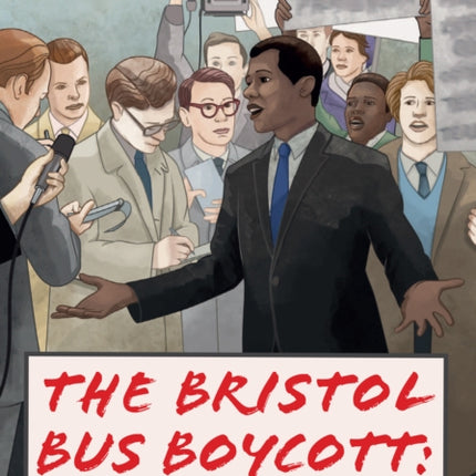 The Bristol Bus Boycott: A fight for racial justice: Band 14/Ruby (Collins Big Cat)