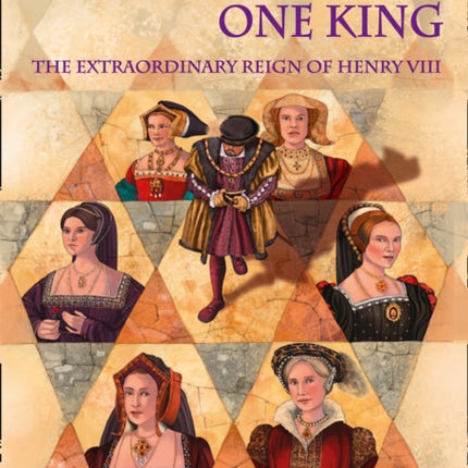 Six Queens, One King: The Extraordinary Reign of Henry VIII: Band 15/Emerald (Collins Big Cat)