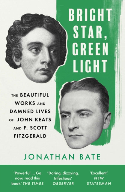 Bright Star, Green Light: The Beautiful and Damned Lives of John Keats and F. Scott Fitzgerald