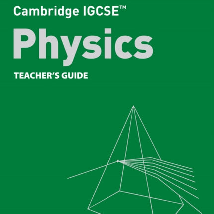 Cambridge IGCSE™ Physics Teacher’s Guide (Collins Cambridge IGCSE™)