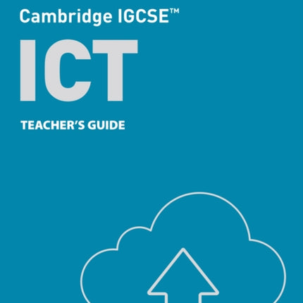 Cambridge IGCSE™ ICT Teacher’s Guide (Collins Cambridge IGCSE™)