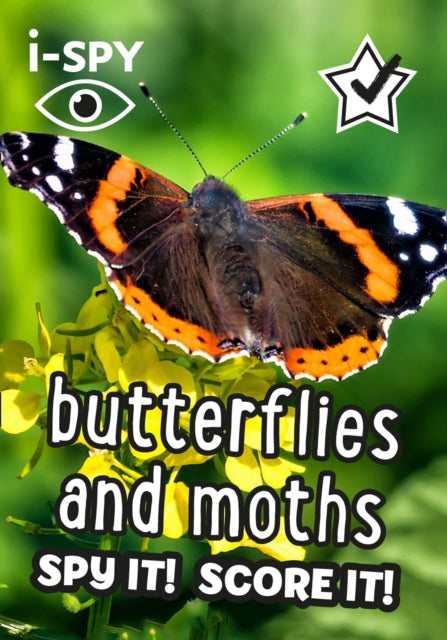 i-SPY Butterflies and Moths: Spy it! Score it! (Collins Michelin i-SPY Guides)