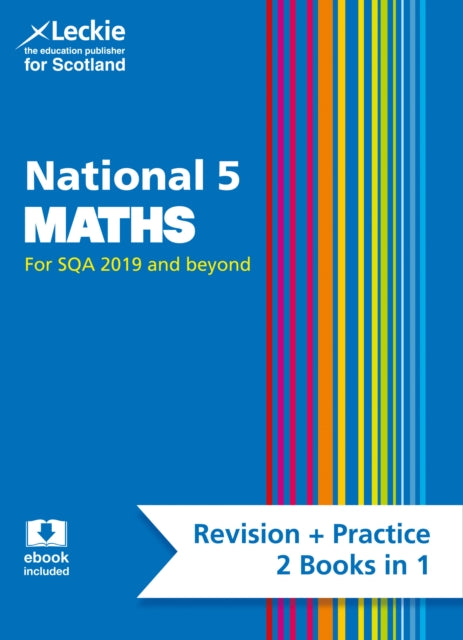 National 5 Maths: Preparation and Support for SQA Exams (Leckie Complete Revision & Practice)